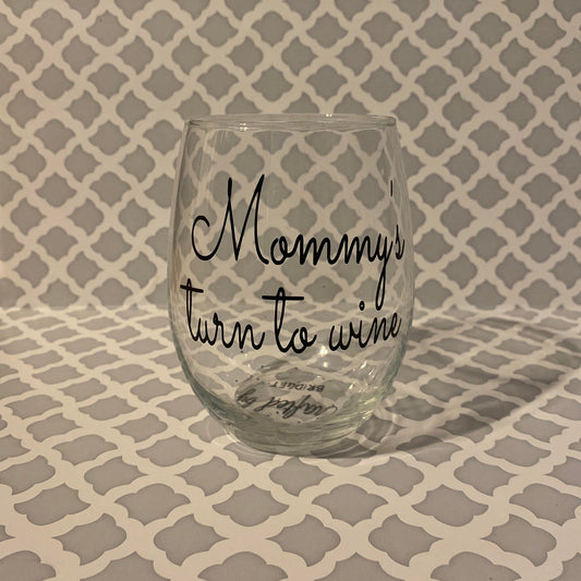 Mommy's Turn to Wine