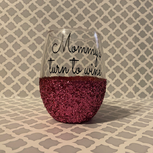 Mommy's Turn to Wine